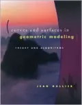Curves and Surfaces in Geometric Modeling : Theory and Algorithms