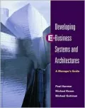Developing E-Business Systems & Architectures A Manager's Guide