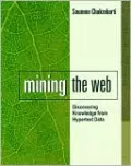 Mining the Web: Discovering Knowledge from Hypertext Data