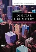 Digital Geometry: Geometric Methods for Digital Picture Analysis