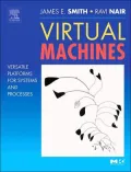 Virtual Machines: Versatile Platforms for Systems and Processes