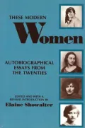 These Modern Women: Autobiographical Essays from the Twenties Second Edition