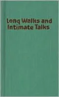 Long Walks and Intimate Talks: Stories, Poems and Paintings