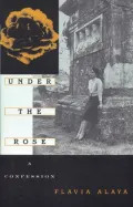 Under the Rose: A Confession