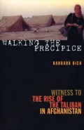 Walking the Precipice: Witness to the Rise of the Taliban in Afghanistan