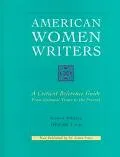 American Women Writers A Critical Reference Guide from Colonial Times to the Present