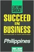 Succeed in Business Philippines The Essential Guide for Business and Investment