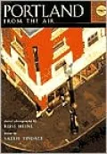 Portland from the Air (Bird's Eye View Series)