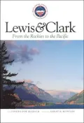 Lewis & Clark: From the Rockies to the Pacific