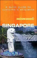 Culture Smart! Singapore: A Quick Guide to Customs and Etiquette