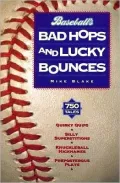 Baseball's Bad Hops and Lucky Bounces