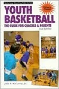 Coaching Youth Basketball : The Guide for Coaches and Parents