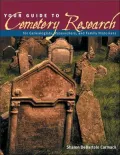 Your Guide to Cemetery Research: For Genealogists, Researchers, and Family Historians