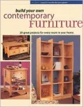 Build Your Own Contemporary Furniture : 20 Great Projects for Every Room in Your Home