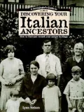 A Genealogist's Guide to Discovering Your Italian Ancestors: How to Find and Record Your Unique Heritage