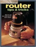 Cutting-Edge Router Tips & Tricks