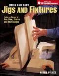 Quick & Easy Jigs and Fixtures
