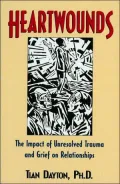 Heartwounds: The Impact of Unresolved Trauma and Grief on Relationships
