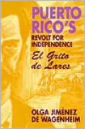 Puerto Rico's Revolt for Independence: El Grito de Lares