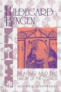 Hildegard Von Bingen: Healing and the Nature of Cosmos