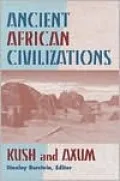 Ancient African Civilizations : Kush and Axum