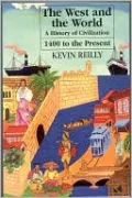 West and the World: A History of Civilization from 1400 to Present, Vol. 2