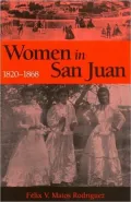 Women in San Juan: Puerto Rico, 1820-1868