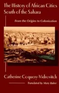 History of African Cities South of the Sahara: From Origins to Colonization