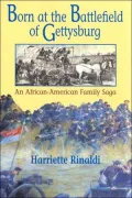 Born at the Battlefield of Gettysburg: An Afro-American Family Saga