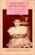 Silent Dancing: A Partial Remembrance of a Puerto Rican Childhood
