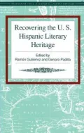 Recovering the U. S. Hispanic Literary Heritage