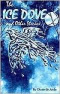 The Ice Dove and Other Stories