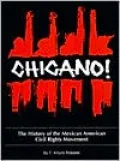 Chicano!: The History of the Mexican American Civil Rights Movement