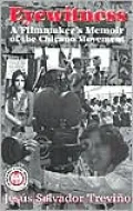 Eyewitness: A Filmmaker's Memoir of the Chicano Movement