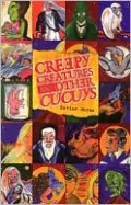 Creepy Creatures and Other Cucuis