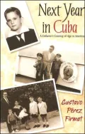 Next Year in Cuba: A Cubano's Coming-of-Age in America