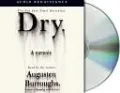 Dry: A Memoir