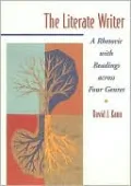 The Literate Writer: A Rhetoric with Readings across Four Genres
