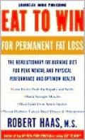 Eat to Win for Permanent Fat Loss: The Revolutionary Fat-Burning Diet for Peak Mental and Physical Health