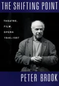 The Shifting Point: Theatre, Film, Opera 1946-1987