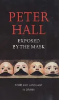 Exposed by the Mask: Form and Language in Drama
