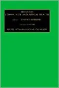 Research in Community and Mental Health: Social Networks and Mental Illness Vol 9