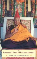 Excellent Path to Enlightenment: Oral Teachings on the Root Text of Jamyang Khyentse Wangpo