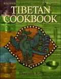 Tibetan Cooking: Recipes for Daily Living, Celebration, and Ceremony