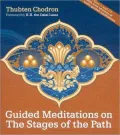 Guided Meditations on the Stages of the Path