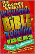 The Children's Worker's Encyclopedia of Bible-Teaching Ideas