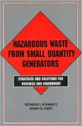 Hazardous Waste From Small Quantity Generators: Strategies And Solutions For Business And Government