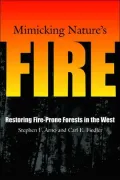 Mimicking Nature's Fire : Restoring Fire-Prone Forests in the West
