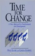 Time for Change: A New Approach to Environment and Development