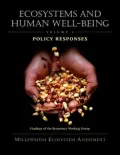 Ecosystems and Human Well-being: Policy Responses: Findings of the Responses Working Group, Vol. 3